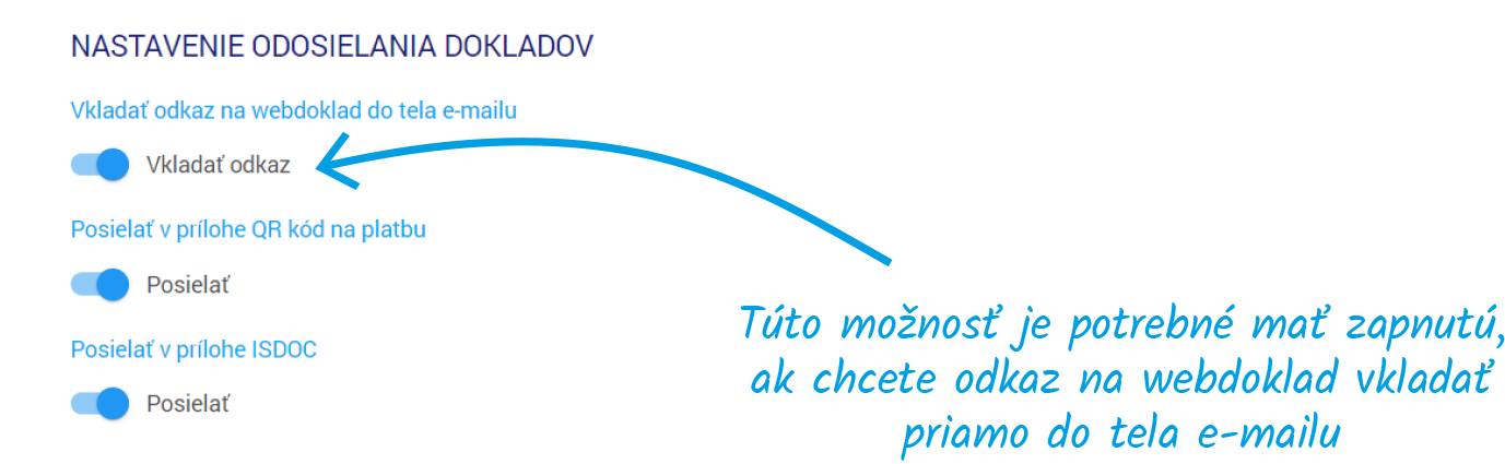 Túto možnosť je potrebné mať zaškrtnutú, ak chcete odkazy na webdoklady vkladať priamo do tela e-mailu